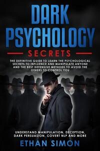 کتاب Dark Psychology Secrets (رازهای روانشناسی تاریک) نسخه انگلیسی PDF | ایتن سایمون