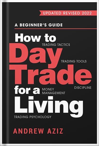 کتاب How to Day Trade for a Living (چگونه از معاملات روزانه امرار معاش کنیم) نسخه انگلیسی PDF | اندرو عزیز کتاب How to Day Trade for a Living (چگونه از معاملات روزانه امرار معاش کنیم) نسخه انگلیسی PDF | اندرو عزیز