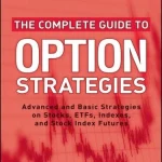 کتاب The Complete Guide to Option Strategies (راهنمای جامع استراتژی‌های اختیار معامله) نسخه انگلیسی PDF