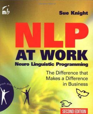 کتاب NLP at Work (برنامه‌ریزی عصبی کلامی در محیط کار) نسخه انگلیسی PDF | سو نایت