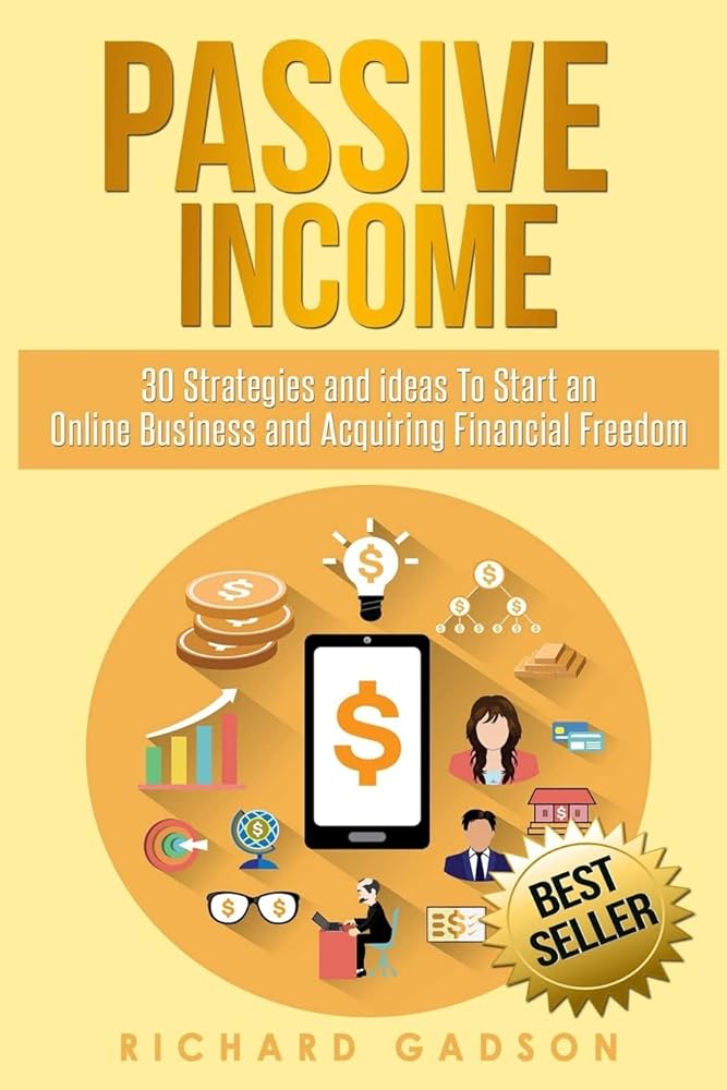 کتاب Passive Income: 30 Strategies and Ideas to Start an Online Business (درآمد غیرفعال: 30 استراتژی و ایده برای راهاندازی کسبوکار آنلاین) نسخه انگلیسی PDF کتاب Passive Income: 30 Strategies and Ideas to Start an Online Business (درآمد غیرفعال: 30 استراتژی و ایده برای راهاندازی کسبوکار آنلاین) نسخه انگلیسی PDF