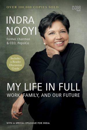 کتاب My Life in Full: Work, Family, and Our Future (زندگی کامل من: کار، خانواده و آینده ما) نسخه انگلیسی PDF | ایندرا نویی
