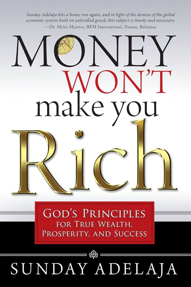کتاب Money Won't Make You Rich: God's Principles for True Wealth (پول شما را ثروتمند نمیکند: اصول الهی برای ثروت واقعی) نسخه انگلیسی PDF کتاب Money Won't Make You Rich: God's Principles for True Wealth (پول شما را ثروتمند نمیکند: اصول الهی برای ثروت واقعی) نسخه انگلیسی PDF