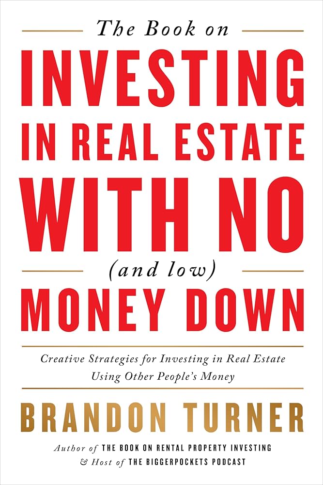 کتاب The Book on Investing in Real Estate with No (کتاب سرمایهگذاری در املاک بدون سرمایه) نسخه انگلیسی PDF | براندون ترنر کتاب The Book on Investing in Real Estate with No (کتاب سرمایهگذاری در املاک بدون سرمایه) نسخه انگلیسی PDF | براندون ترنر