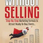 کتاب How to Sell Without Selling (چگونه بدون فروشندگی، بفروشیم) نسخه انگلیسی PDF
