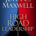 کتاب High Road Leadership (رهبری در مسیر تعالی) نسخه انگلیسی PDF | جان سی. ماکسول
