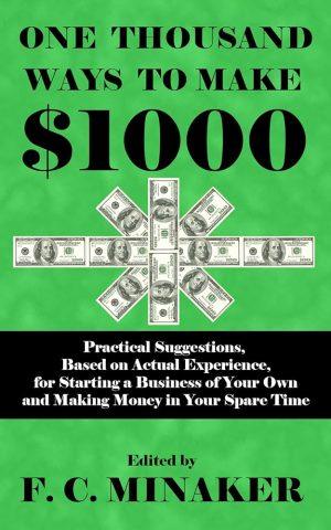 کتاب One Thousand Ways to Make $1000 (هزار راه برای کسب 1000 دلار) نسخه انگلیسی PDF | اف. سی. مینیکر