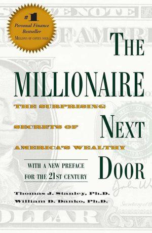 کتاب The Millionaire Next Door (میلیونر کنار خانه) نسخه انگلیسی PDF | توماس جی. استنلی و ویلیام دی. دانکو