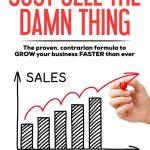 کتاب Just Sell the Damn Thing (فقط لعنتی بفروشش) نسخه انگلیسی PDF | شاون ووسلر