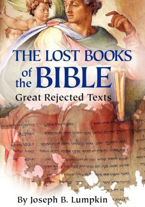 کتاب The Lost Books of the Bible (کتاب‌های گمشده کتاب مقدس) نسخه انگلیسی PDF | نویسنده: جوزف بی. لامپکین