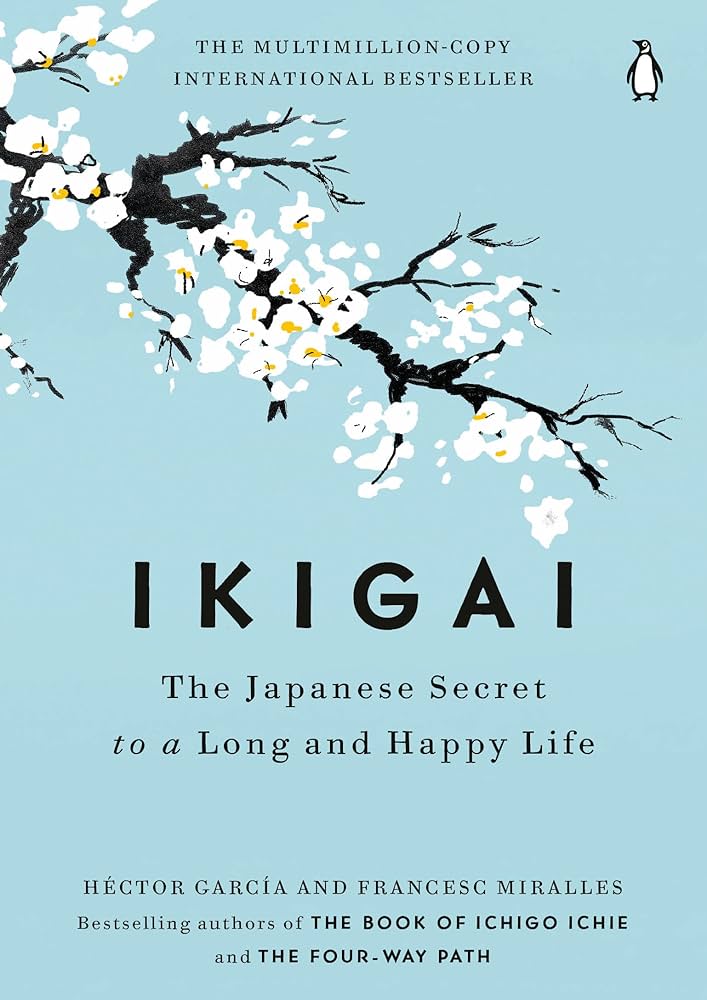 کتاب Ikigai: The Japanese Secret to a Long and Happy Life (ایکیگای: راز ژاپنی زندگی طولانی و شاد) نسخه انگلیسی PDF | هکتور گارسیا و فرانچسک میرالس کتاب Ikigai: The Japanese Secret to a Long and Happy Life (ایکیگای: راز ژاپنی زندگی طولانی و شاد) نسخه انگلیسی PDF | هکتور گارسیا و فرانچسک میرالس
