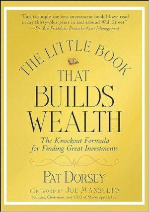 کتاب The Little Book That Builds Wealth (کتاب کوچک ثروت‌ساز) نسخه انگلیسی PDF | پت دورسی