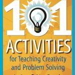 کتاب 101 Activities for Teaching Creativity and Problem Solving (101 فعالیت برای آموزش خلاقیت و حل مسئله) نسخه انگلیسی PDF