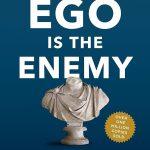 کتاب Ego Is the Enemy (ایگو دشمن شماست) نسخه انگلیسی PDF | رایان هالیدی