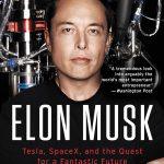 کتاب Elon Musk: Tesla, SpaceX, and the Quest for a Fantastic Future (ایلان ماسک: تسلا، اسپیس‌ایکس و جستجوی آینده‌ای شگفت‌انگیز) نسخه انگلیسی PDF | اشلی ونس
