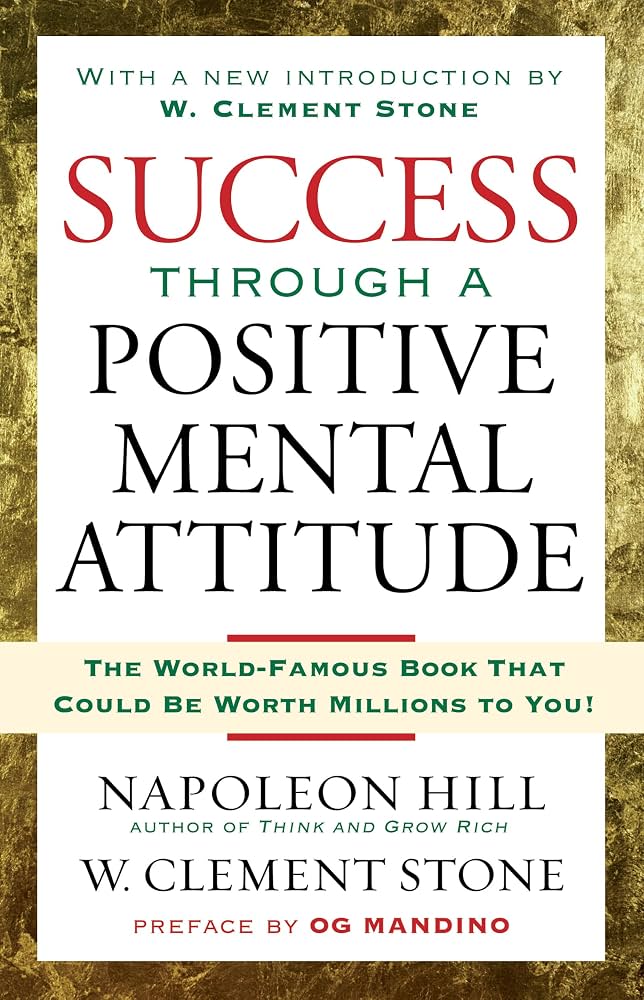 کتاب Success Through a Positive Mental Attitude (موفقیت با نگرش ذهنی مثبت) نسخه انگلیسی PDF | ناپلئون هیل و دبلیو. کلمنت استون کتاب Success Through a Positive Mental Attitude (موفقیت با نگرش ذهنی مثبت) نسخه انگلیسی PDF | ناپلئون هیل و دبلیو. کلمنت استون