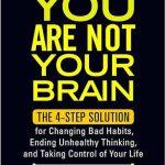 کتاب You Are Not Your Brain (شما مغزتان نیستید) نسخه انگلیسی PDF | جفری ام. شوارتز و ربکا گلدشتاین