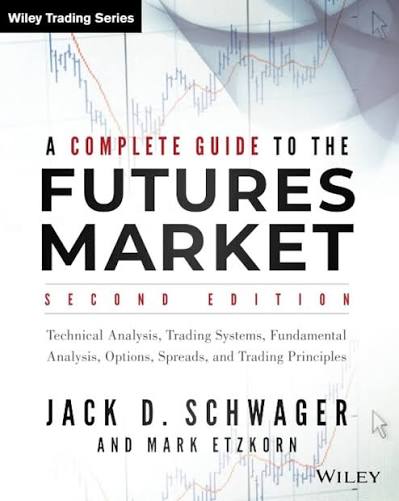 کتاب A Complete Guide to the Futures Market: Technical Analysis and Trading (راهنمای جامع بازار محلیل تکنیکال و معاعاملات آتی: تملهگری) نسخه انگلیسی PDF | جک دی. شواگر کتاب A Complete Guide to the Futures Market: Technical Analysis and Trading (راهنمای جامع بازار محلیل تکنیکال و معاعاملات آتی: تملهگری) نسخه انگلیسی PDF | جک دی. شواگر