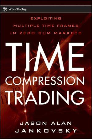 کتاب Time Compression Trading (معامله‌گری با فشرده‌سازی زمان) نسخه انگلیسی PDF