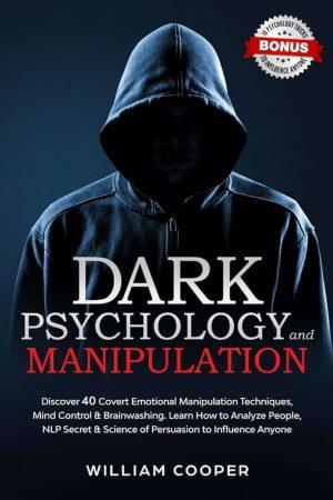 کتاب Dark Psychology and Manipulation (روانشناسی تاریک و دستکاری) نسخه انگلیسی PDF | ویلیام کوپر