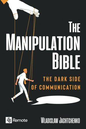 کتاب The Manipulation Bible (انجیل دستکاری) نسخه انگلیسی PDF | ولادیسلاو یاختچنکو