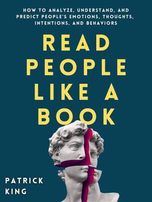 کتاب Read People Like a Book (آدم‌ها را مثل یک کتاب بخوانید) نسخه انگلیسی PDF | پاتریک کینگ