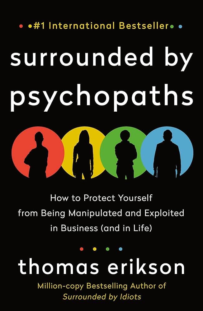 کتاب Surrounded by Psychopaths (احاطهشده توسط روانآزارها) نسخه انگلیسی PDF | توماس اریکسون کتاب Surrounded by Psychopaths (احاطهشده توسط روانآزارها) نسخه انگلیسی PDF | توماس اریکسون