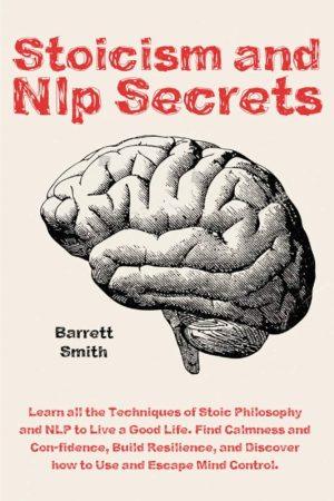 کتاب Stoicism and NLP Secrets (رازهای رواقی‌گری و NLP) نسخه انگلیسی PDF | نویسنده: BARRETT SMITH