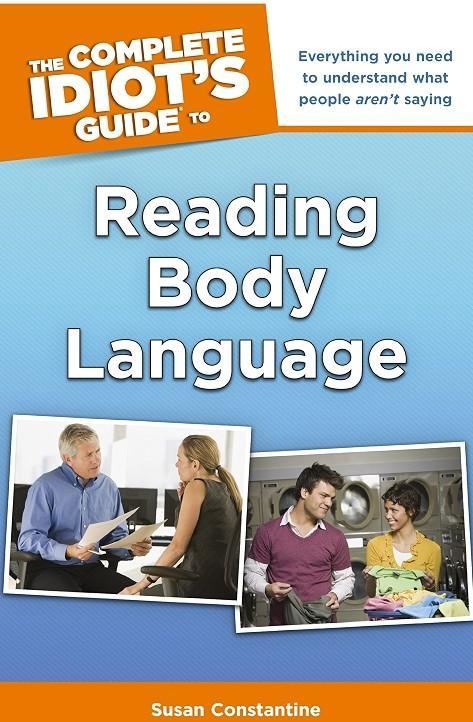 کتاب The Complete Idiot's Guide to Reading Body Language (راهنمای کامل شناخت زبان بدن) نسخه انگلیسی PDF کتاب The Complete Idiot's Guide to Reading Body Language (راهنمای کامل شناخت زبان بدن) نسخه انگلیسی PDF