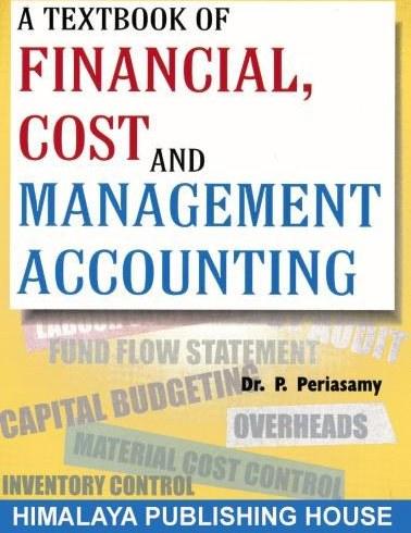 کتاب Textbook of Financial, Cost and Management Accounting (کتاب درسی حسابداری مالی، بهای تمامشده و مدیریت) نسخه انگلیسی PDF | نویسنده Dr. P. PERIASAMY, کتاب Textbook of Financial, Cost and Management Accounting (کتاب درسی حسابداری مالی، بهای تمامشده و مدیریت) نسخه انگلیسی PDF | نویسنده Dr. P. PERIASAMY,