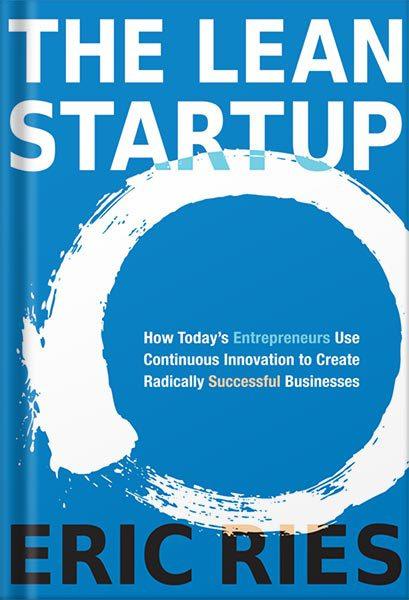کتاب The Lean Startup: How Today's Entrepreneurs Use Continuous Innovation (استارتاپ ناب) نسخه انگلیسی PDF | اریک ریس کتاب The Lean Startup: How Today's Entrepreneurs Use Continuous Innovation (استارتاپ ناب) نسخه انگلیسی PDF | اریک ریس