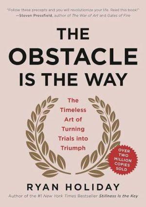 کتاب The Obstacle Is the Way (مانع همان راه است) نسخه انگلیسی PDF | رایان هالیدی