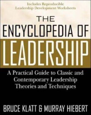 کتاب The Encyclopedia of Leadership (دایرةالمعارف رهبری) نسخه انگلیسی PDF | نویسندگان Murray Hiebert Bruce Klatt