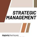 کتاب Strategic Management (مدیریت استراتژیک) نسخه انگلیسی PDF | نویسندگان Adapted by Reed Kennedy with Eli Jamison, Joseph Simpson, Pankaj Kumar, Ayenda Kemp, Kiran Awate, and Kathleen Manning