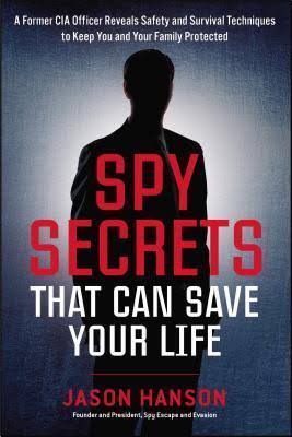 کتاب Spy Secrets That Can Save Your Life (رازهای جاسوسی که میتوانند جان شما را نجات دهند) نسخه انگلیسی PDF | جیسون هانسون کتاب Spy Secrets That Can Save Your Life (رازهای جاسوسی که میتوانند جان شما را نجات دهند) نسخه انگلیسی PDF | جیسون هانسون
