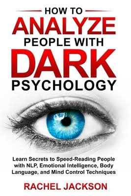 کتاب How to Analyze People with Dark Psychology (چگونه افراد را با روانشناسی تاریک تحلیل کنیم) نسخه انگلیسی PDF | ریچل بارنز کتاب How to Analyze People with Dark Psychology (چگونه افراد را با روانشناسی تاریک تحلیل کنیم) نسخه انگلیسی PDF | ریچل بارنز