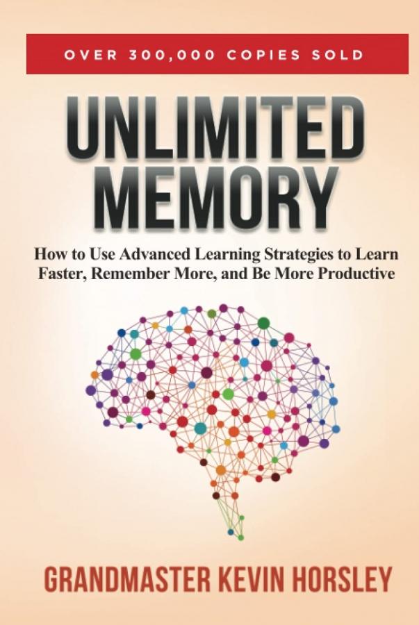 کتاب Unlimited Memory (حافظه نامحدود) نسخه انگلیسی PDF | کوین هورسلی کتاب Unlimited Memory (حافظه نامحدود) نسخه انگلیسی PDF | کوین هورسلی
