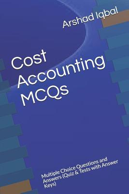 کتاب Cost Accounting MCQs (سؤالات چهارگزینه‌ای حسابداری بهای تمام‌شده) نسخه انگلیسی PDF