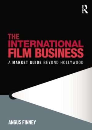کتاب The International Film Business (کسب‌وکار بین‌المللی فیلم) نسخه انگلیسی PDF