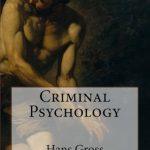 کتاب Criminal Psychology (روانشناسی جنایی) نسخه انگلیسی PDF | هانس گروس