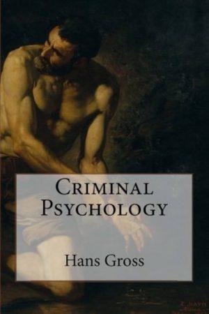 کتاب Criminal Psychology (روانشناسی جنایی) نسخه انگلیسی PDF | هانس گروس
