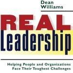 کتاب Real Leadership: Helping People and Organizations Face Their Toughest Challenges (رهبری واقعی: کمک به افراد و سازمان‌ها برای رویارویی با دشوارترین چالش‌ها) نسخه انگلیسی PDF | دین ویلیامز