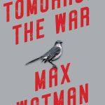 کتاب Tomorrow the War (فردا جنگ) نسخه انگلیسی PDF | Max Watman