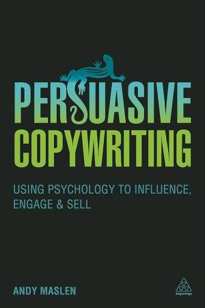 کتاب Persuasive Copywriting: Using Psychology to Influence, Engage and Sell (کپی‌رایتینگ متقاعدکننده: استفاده از روانشناسی برای تأثیرگذاری، جذب و فروش) نسخه انگلیسی PDF | اندی مزلن