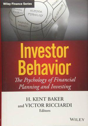 کتاب Investor Behavior: The Psychology of Financial Planning and Investing (رفتار سرمایه‌گذار: روانشناسی برنامه‌ریزی مالی و سرمایه‌گذاری) نسخه انگلیسی PDF | اچ. کنت بیکر و ویکتور ریکاردی