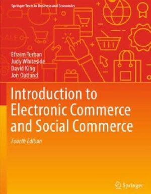 کتاب Introduction to Electronic Commerce and Social Commerce (مقدمه‌ای بر تجارت الکترونیک و تجارت اجتماعی) نسخه انگلیسی PDF