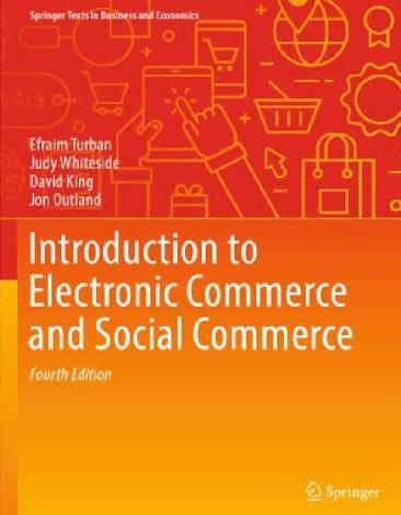 کتاب Introduction to Electronic Commerce and Social Commerce (مقدمهای بر تجارت الکترونیک و تجارت اجتماعی) نسخه انگلیسی PDF کتاب Introduction to Electronic Commerce and Social Commerce (مقدمهای بر تجارت الکترونیک و تجارت اجتماعی) نسخه انگلیسی PDF