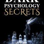 کتاب Dark Psychology Secrets (رازهای روانشناسی تاریک) نسخه انگلیسی PDF
