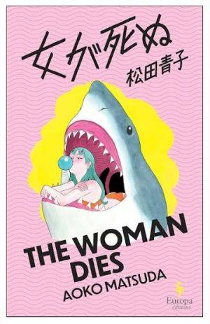 کتاب The Woman Dies (زن می‌میرد) نسخه انگلیسی PDF | آئوکو ماتسودا
