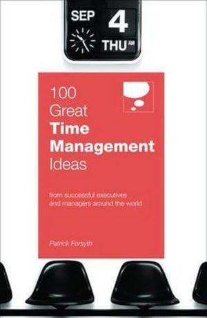 کتاب 100 Great Time Management Ideas (۱۰۰ ایده عالی مدیریت زمان) نسخه انگلیسی PDF